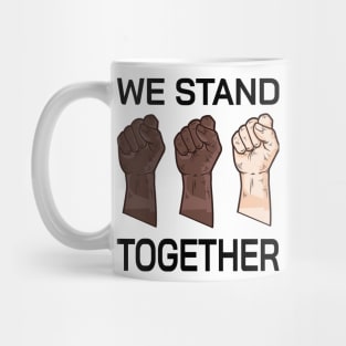 We Stand Together, I Can't Breathe Equality social justice T-Shirt Casual Summer Mug